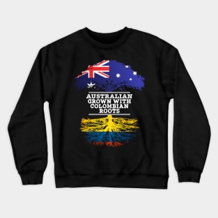 Australian Grown With Colombian Roots - Gift for Colombian With Roots From Colombia Crewneck Sweatshirt